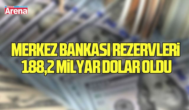 Merkez Bankası rezervleri 188,2 milyar dolar oldu