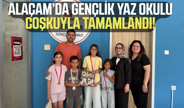 Alaçam’da Gençlik Yaz Okulu coşkuyla tamamlandı!