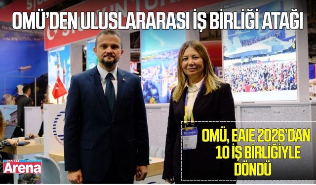 OMÜ, EAIE 2026’dan 10 iş birliğiyle döndü