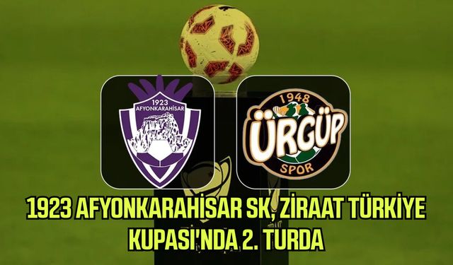 1923 Afyonkarahisar SK, Ziraat Türkiye Kupası'nda 2. turda