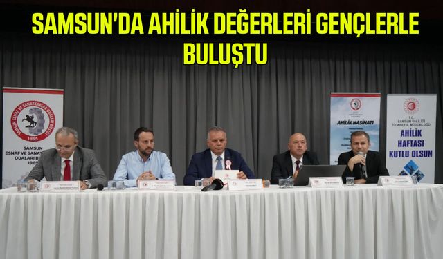 Samsun'da Ahilik değerleri gençlerle buluştu
