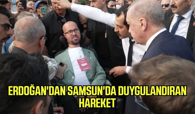 Erdoğan'dan Samsun'da duygulandıran hareket