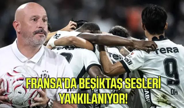 Fransa'da Beşiktaş sesleri yankılanıyor!