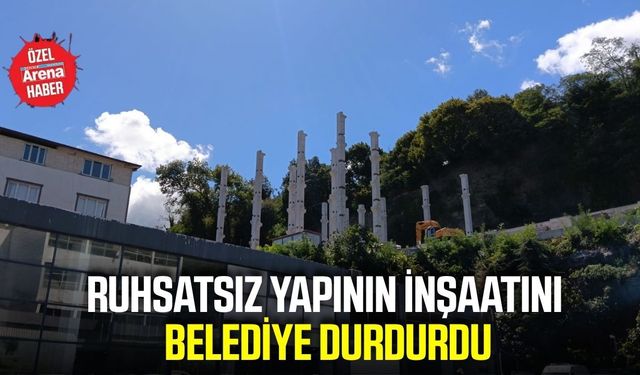 Ruhsatsız yapının inşaatını belediye durdurdu