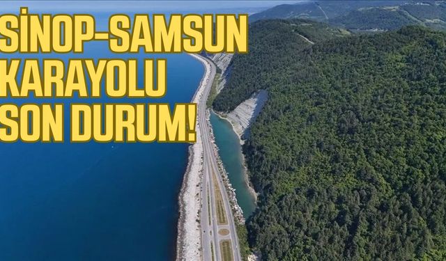 Sinop-Samsun karayolu son durum!