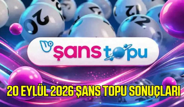 20 Eylül 2026 Şans Topu sonuçları