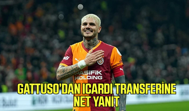 Gattuso’dan Icardi transferine net yanıt