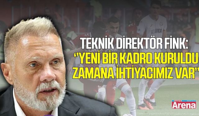 Teknik Direktör Fink’ten Samsunspor-Çorum FK maçı sonrası açıklama
