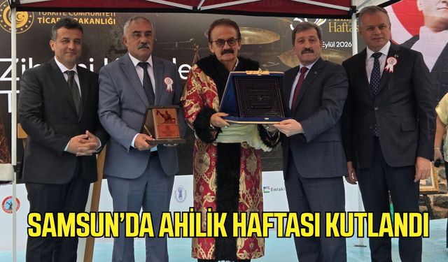 Samsun’da Ahilik Haftası kutlandı