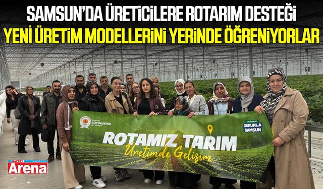 Samsun’da üreticilere ROTARIM desteği