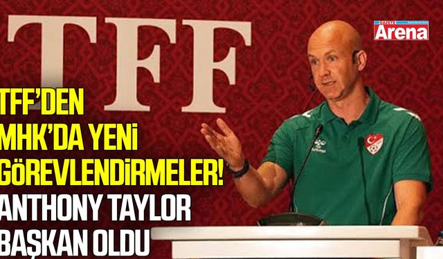 Anthony Taylor MHK Başkanı Oldu