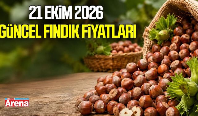 21 Ekim 2026 güncel fındık fiyatları