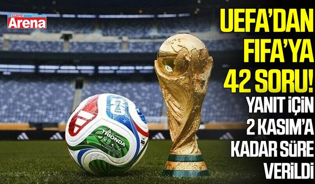 UEFA, FIFA’ya 2 Kasım’a kadar süre verdi!