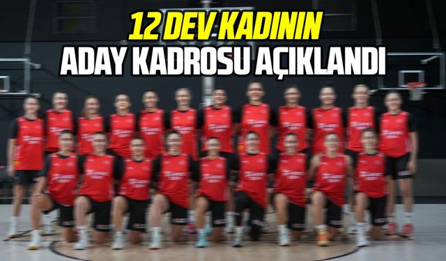 A Milli Kadın Basketbol Takımı’nın aday kadrosu açıklandı