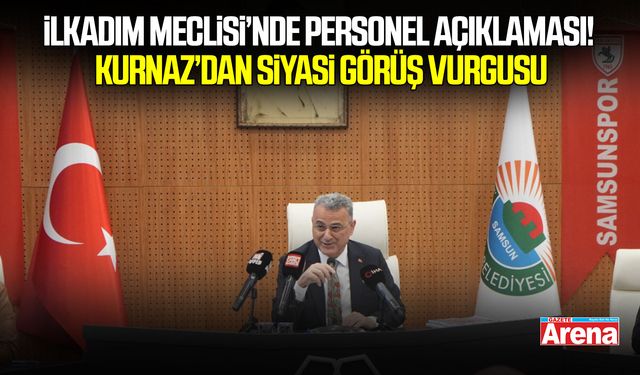 Kurnaz’dan siyasi görüş vurgusu!