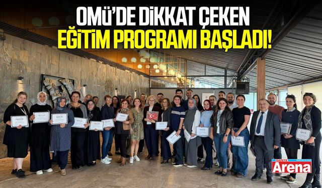 OMÜ’de dikkat çeken eğitim programı başladı!