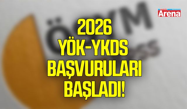 2026-YÖK-YKDS başvuruları başladı