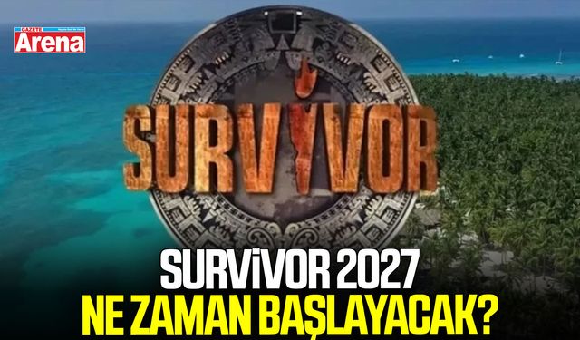 Survivor 2027 ne zaman başlayacak?