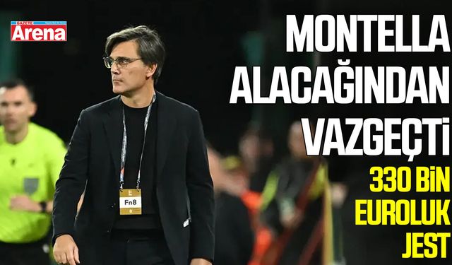 Montella’dan 330 bin euroluk jest