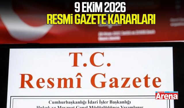 9 Ekim 2026 Resmi Gazete kararları