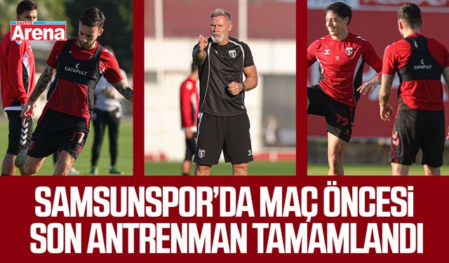 Samsunspor’da Trabzonspor maçı öncesi son antrenman tamamlandı