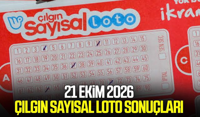 21 Ekim 2026 Çılgın Sayısal Loto sonuçları açıklandı