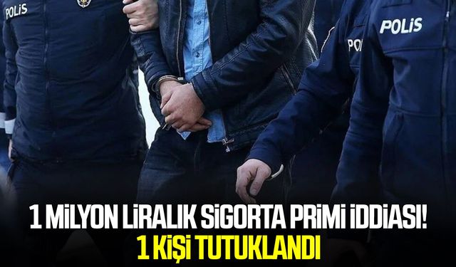 Bafra’da 1 milyon liralık sigorta primi iddiası! 1 kişi tutuklandı