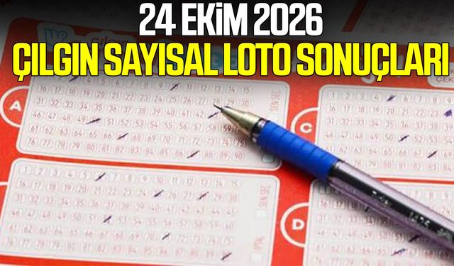 24 Ekim 2026 Çılgın Sayısal Loto sonuçları açıklandı!