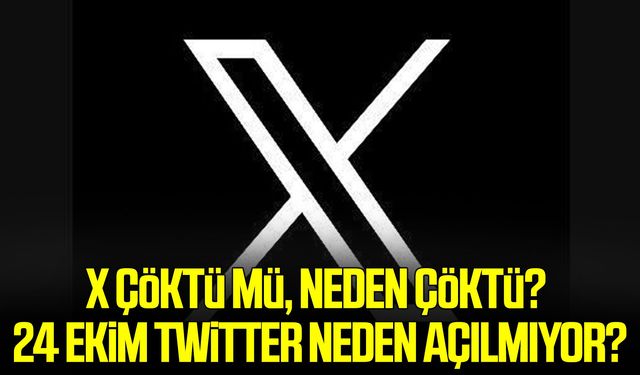 X çöktü mü, neden çöktü? 24 Ekim Twitter neden açılmıyor?