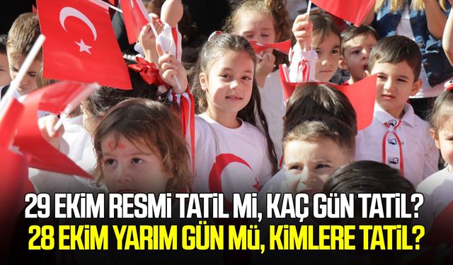 29 Ekim resmi tatil mi, kaç gün tatil?