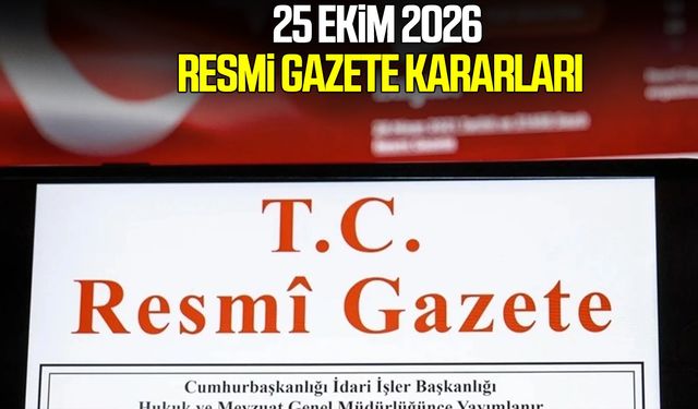 25 Ekim 2026 Resmi Gazete kararları