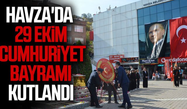 Havza'da 29 Ekim Cumhuriyet Bayramı kutlandı