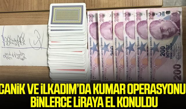 Canik ve İlkadım’da kumar operasyonu!