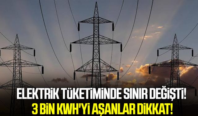 Elektrik tüketiminde sınır değişti!