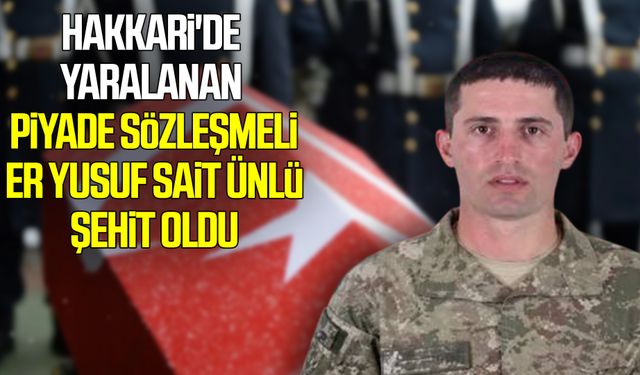 Hakkari'de yaralanan asker şehit oldu