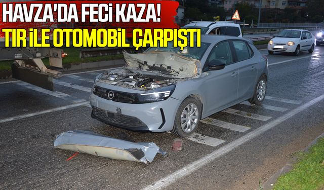 Havza'da feci kaza! Tır ile otomobil çarpıştı