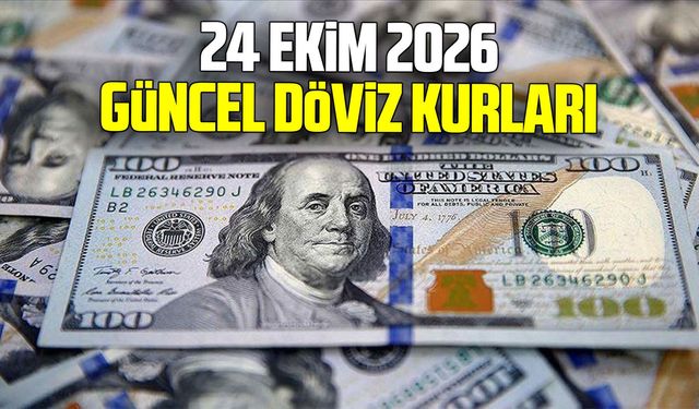24 Ekim 2026 güncel döviz kurları