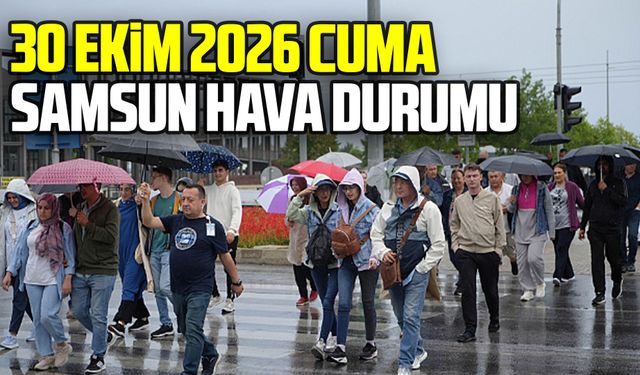 30 Ekim 2026 Cuma Samsun hava durumu
