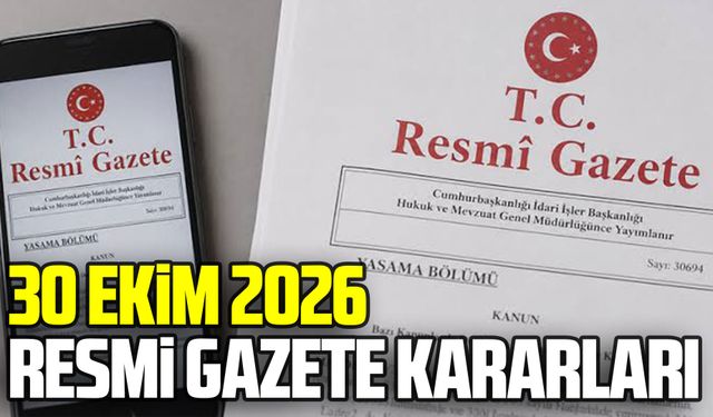 30 Ekim 2026 Resmi Gazete kararları
