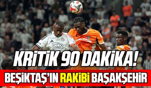 Dolmabahçe’de 3 puan savaşı! Beşiktaş, Başakşehir’i ağırlıyor