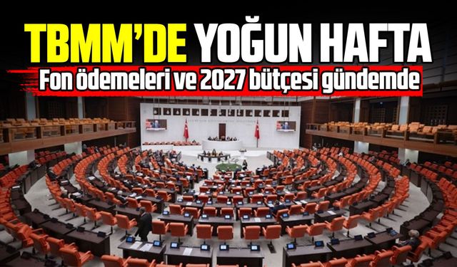 TBMM’de yatırım fonları ve 2027 bütçesi gündemde