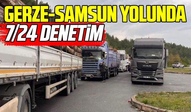 Gerze-Samsun kara yolunda orman denetimleri 7/24 sürüyor