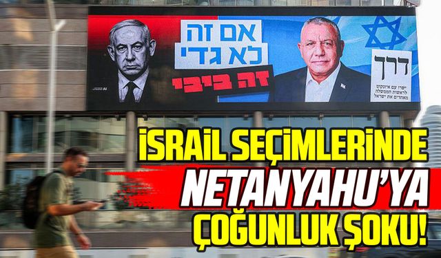 Netanyahu’nun bloğu çoğunluğa ulaşamadı: İsrail’de sonuçlar netleşti!