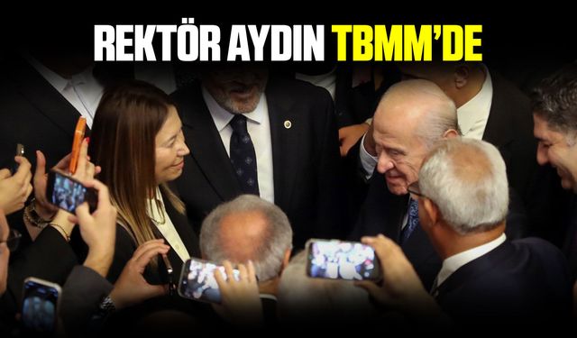 Rektör Aydın TBMM yasama resepsiyonunda