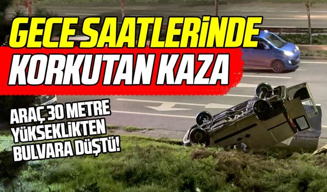 Canik’te gece saatlerinde korkutan kaza! Araç 30 metre aşağı uçtu