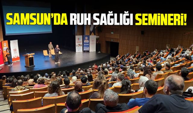 Samsun’da psikolojik danışmanlara mesleki gelişim semineri