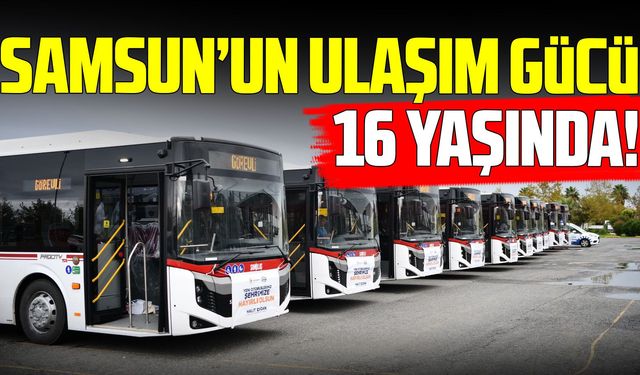 SAMULAŞ 16 yaşında!