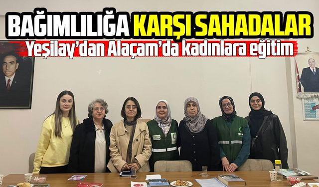 Alaçam’da kadınlara bağımlılık ve meme kanseri eğitimi