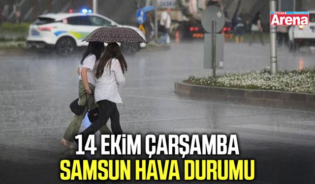 14 Ekim Çarşamba Samsun hava durumu