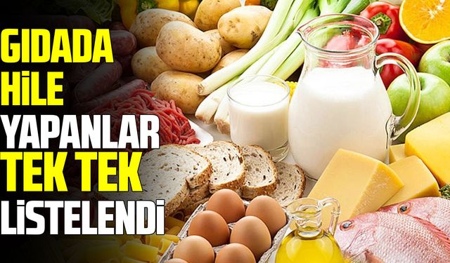 Gıdada hile yapanlar ifşa edildi